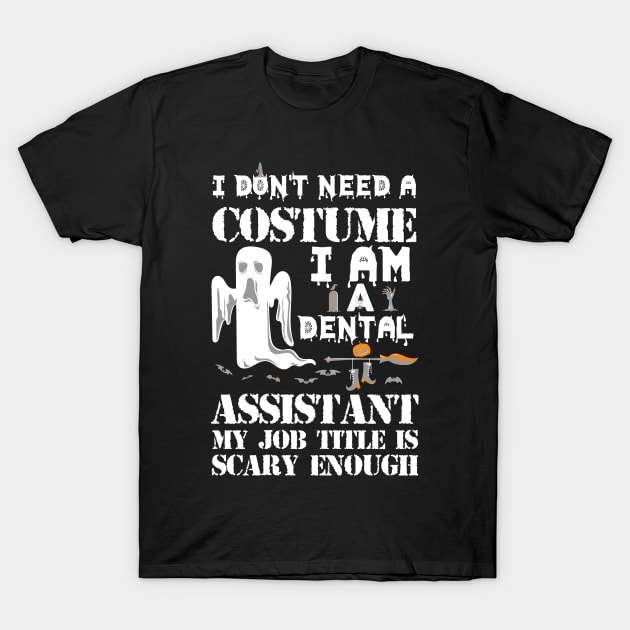 Halloween Dental Assistant Costume Funny Scary Gift T-Shirt by melitasessin